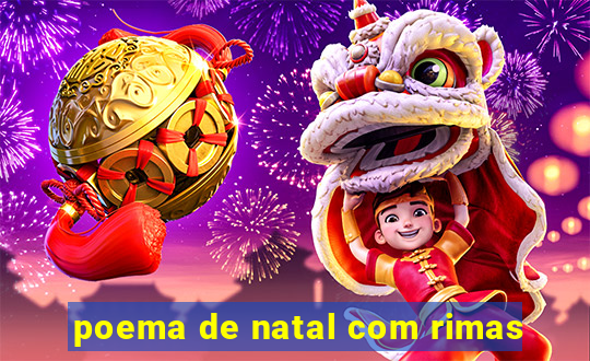 poema de natal com rimas